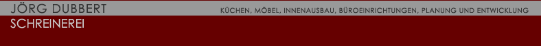 Jörg Dubbert Schreinerei